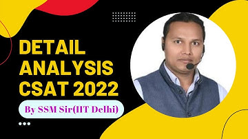 CSAT  question paper-2022 | UPSC CSE Answer key | SSM Sir IIT-DELHI