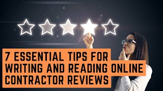7 Essential Tips for Writing and Reading Online Contractor Reviews