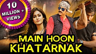 Main Hoon Khatarnak (Khatarnak) Telugu Hindi Dubbed Full Movie | Ravi Teja, Ileana D'Cruz