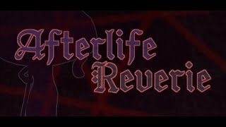 Afterlife Reverie - Official Trailer