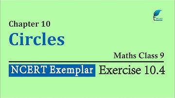 NCERT Exemplar Problem Solutions Class 9 Maths Chapter 10 Exercise 10.4 Circles.