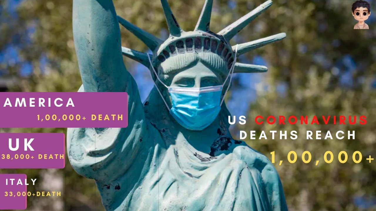 US coronavirus deaths reach 100,000 milestone | Approaching 100,000 US ...