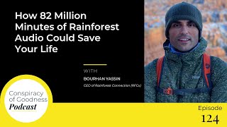 Ep 124: How 82 Million Minutes of Rainforest Audio Could Save Your Life screenshot 4