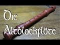 Die Altblockflöte, Instrumentenvorstellung #26 / Mittelaltermarktmusik