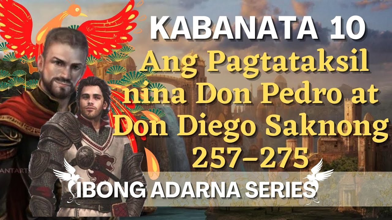 IBONG ADARNA Kabanata 10: Ang Pagtataksil nina Don Pedro at Don Diego