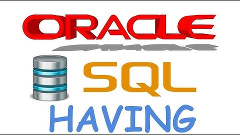Curso de Oracle SQL en español desde cero| función HAVING  en Oracle SQL video(31)