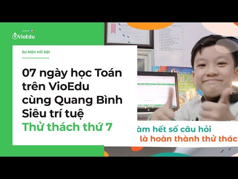 Video [VioEdu TV] Thử thách 07 trong chuỗi 07 ngày học toán... - youtube
