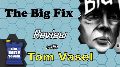 The Big Fix Review   with Tom Vasel