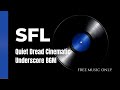 Quiet Dread – Cinematic Underscore BGM | Piano &amp; Strings | SFL