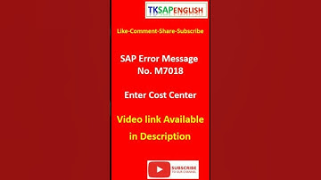 Error Message No.M7018 -  Enter Cost Center
