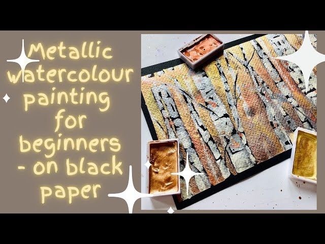 Metallic watercolour painting for beginners 