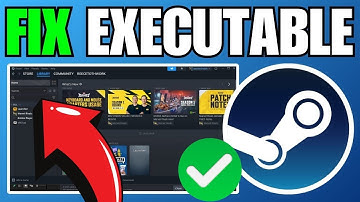 How To Fix Steam Missing Executable  [2025]