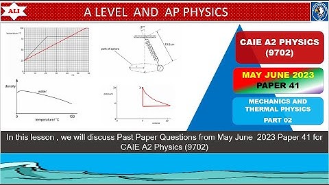 A LEVEL PHYSICS 9702 PAPER 4 | May/June 2023 | Paper 41 | 9702/41/M/J/23 | Detailed Solution-Part 02