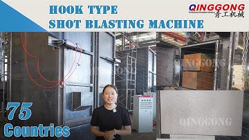 What is hook shot blasting machine? double hooks shot blasting machine | Qinggong Machinery