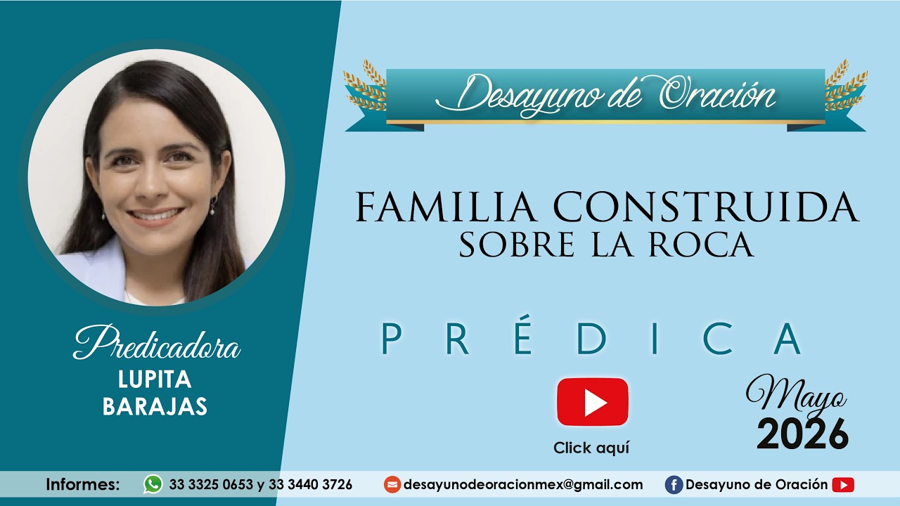 Desayuno de Oración - Familia construida sobre roca - Lupita Barajas - Prédica