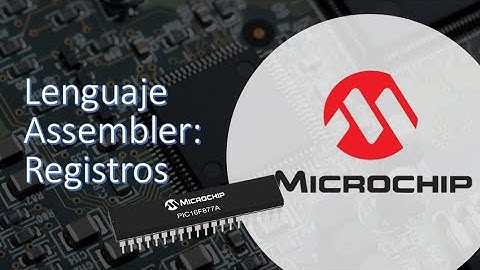 Lo basico de Assembler en microcontroladores PIC, los registros