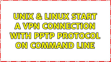 Unix & Linux: Start a VPN connection with PPTP protocol on command line