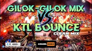 GILOK-GILOK MIX VS. KTL BOUNCE | HIGH-QUALITY AUDIO | DJRANEL REMIX