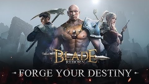 Blade Reborn - Forge Your Destiny Gameplay | Android