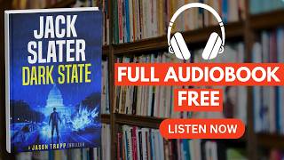 Dark State by Jack Slater [ Full Audiobook Free ]
