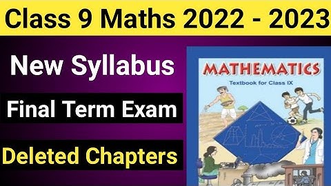 class 9 maths syllabus 2022-23 |new syllabus of class 9 maths | deleted syllabus | CBSE 9 | MATHS