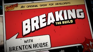 Introducing 🚨Breaking the Build! 🚨 An Original Developer Show with host Brenton House!