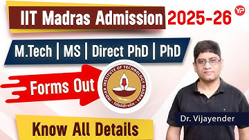 IIT Madras forms out | MTech/MS/PhD know All Details of Admissions through GATE 2025 | PGC