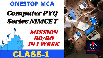 #nimcet # mca Computer PYQ 2013 -2020| CLASS-01| Mission 80/80| @OneStop MCA
