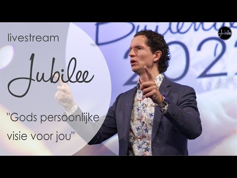 Gods persoonlijke visie voor jou - Jubilee Livestream - Bernard Oudhoff