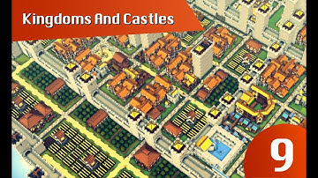 Making My Kingdom A Impenetrable Force  | Kingdoms And Castles Playthrough Part 9 Season 1
