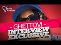 INTERVIEW EXCLUSIVE avec GHETTOVI (Part 1)