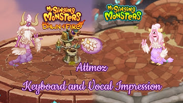 My Singing Monsters/Dawn of Fire - Attmoz (all sounds) - keyboard and vocal impression