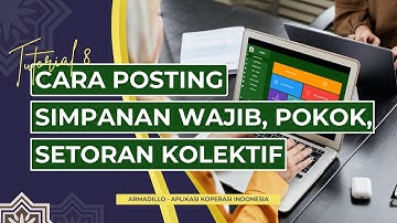 Tutorial 8 - Cara Posting Simpanan Wajib, Pokok, dan Setoran Kolektif