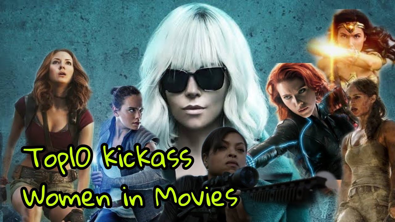 Top 10 Kickass Women In Movies Youtube 