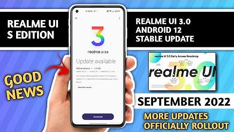 Realme UI 3.0 Android 12 Stable update, Realme s edition update official rollout in September 2022