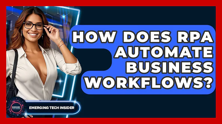 How Does RPA Automate Business Workflows? - Emerging Tech Insider