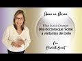Dra. Elsa Lucía Arango: Una doctora que recibe a visitantes del cielo