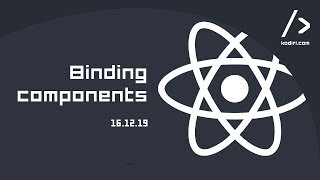 ReactJs workshop - Binding components - 16-12-19