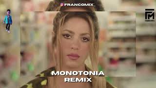 SHAKIRA, OZUNA-MONOTONIA (Remix)-Francomix