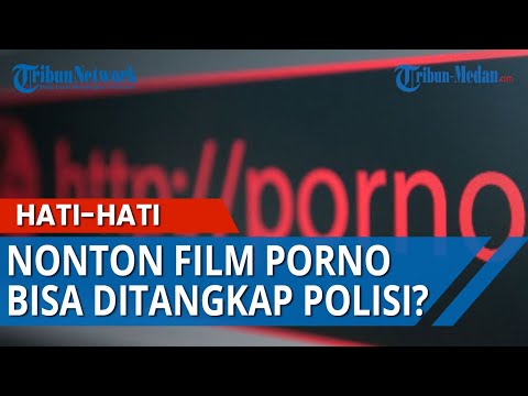 HOBI Nonton Film Porno, Hati-hati Sekarang Polisi Punya Teknologi Canggih Ini, Awas Kamu Kena Jemput