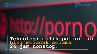 HOBI Nonton Film Porno, Hati-hati Sekarang Polisi Punya Teknologi Canggih Ini, Awas Kamu Kena Jemput