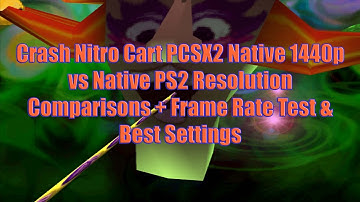 Crash Nitro Cart PCSX2 Native 1440p vs Native PS2 Resolution Comparisons + Frame Rate Test