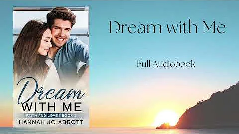 Dream with Me Full Audiobook - A Christian Romance...
