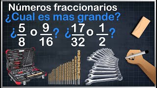 Los números fraccionarios en las herramientas Brocas y Llaves, sistema ingles (pulgadas)