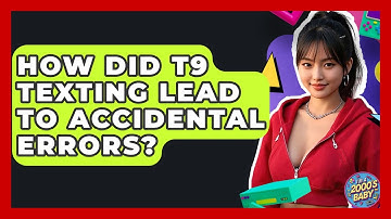 How Did T9 Texting Lead To Accidental Errors? - I
