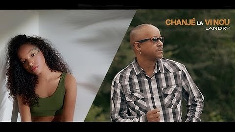 **CHANJÉ LA VI NOU** LANDRY / ZOUK 2020