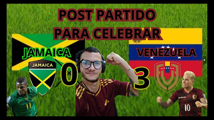 VENEZUELA VENCE 3 A 0 A JAMAICA VICTORIA CONTUNDENTE.