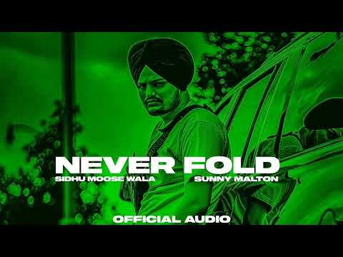 NEVER FOLD : Sidhu Moose Wala | Sunny Malton | SOE | Official Visual Video | New Song 2022
