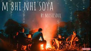 Download Lagu Main Bhi Nahin Soya - Arijit Singh Song | Slowed And Reverb Lofi Mix MP3