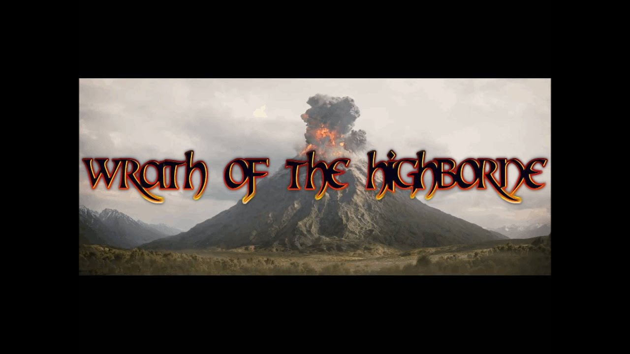 Wrath of the highborne now playing youtube